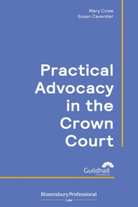 Practical Advocacy in the Crown Court