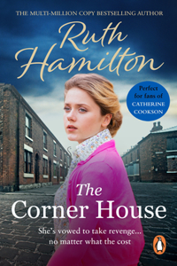 The Corner House An Enthralling And Deeply Moving Saga Set In The North West From Bestselling Author Ruth Hamilton