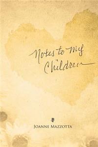 Notes to My Children