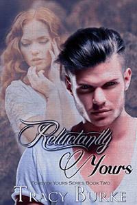 Reluctantly Yours