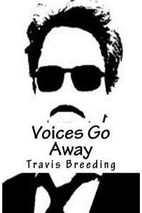 Voices Go Away