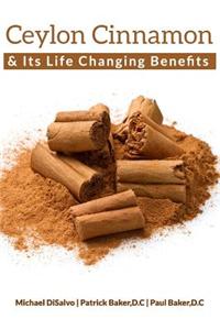 Ceylon Cinnamon: And It's Life Changing Benefits