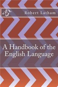 A Handbook of the English Language