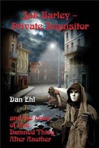 Jak Barley, Private Inquisitor and the Case of One Damned Thing After Another