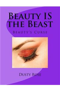 Beauty IS the Beast