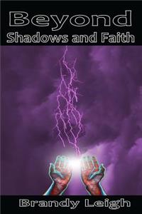 Beyond Shadows and Faith