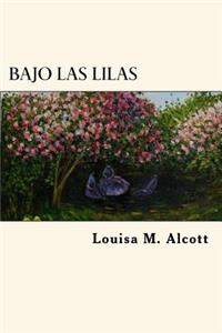 Bajo Las Lilas (Spanish Edition)