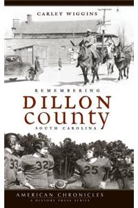 Remembering Dillon County, South Carolina