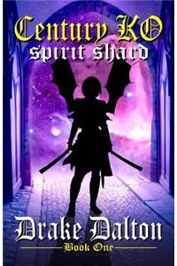Century KO: Spirit Shard