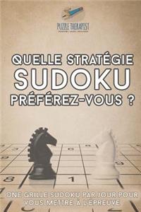 Quelle stratégie Sudoku préférez-vous ? Une grille Sudoku par jour pour vous mettre à l'épreuve
