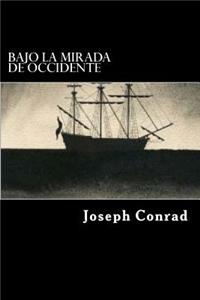 Bajo la Mirada de Occidente (Spanish Edition)