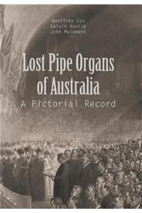 Lost Pipe Organs of Australia