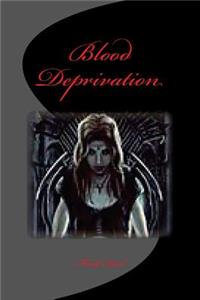 Blood Deprivation