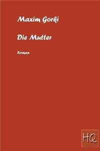 Die Mutter