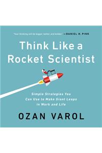 Think Like a Rocket Scientist