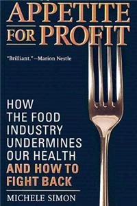 Appetite for Profit