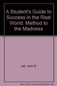 A Student's Guide to Success in the Real World