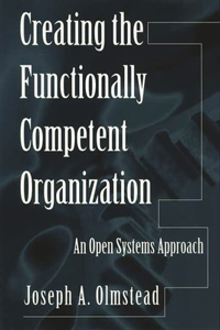 Creating the Functionally Competent Organization