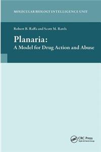 Planaria: A Model for Drug Action and Abuse