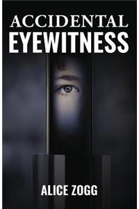 Accidental Eyewitness