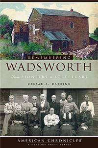 Remembering Wadsworth