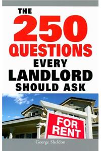 250 Questions Every Landlord Should Ask