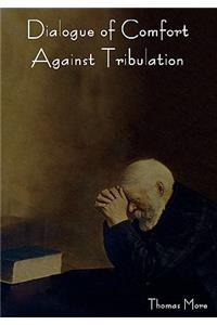 Dialogue of Comfort Against Tribulation