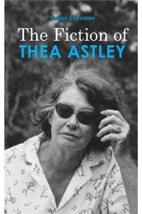 Fiction of Thea Astley