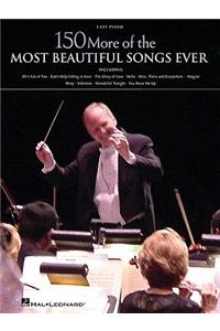 150 More of the Most Beautiful Songs Ever, Easy Piano