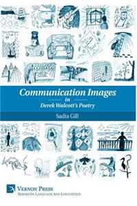Communication Images in Derek Walcott's Poetry