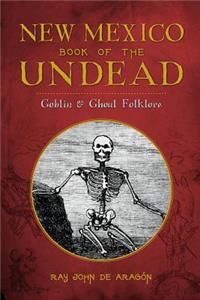 New Mexico Book of the Undead: