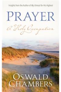 Prayer: A Holy Occupation