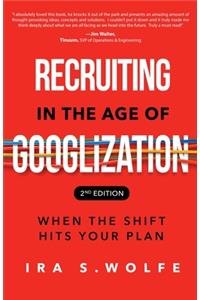 Recruiting in the Age of Googlization: When the Shift Hits Your Plan