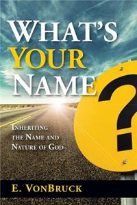 What's Your Name?: Inheriting the Name and Nature of God