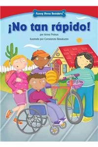 No Tan Rpido!: Bicycle Safety
