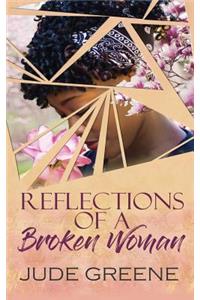 Reflections of a Broken Woman