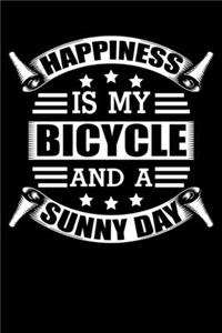 Happiness Is My Bicycle And A Sunny Day. Funny gift for Bicycle Lover