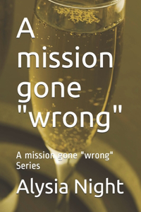 mission gone wrong