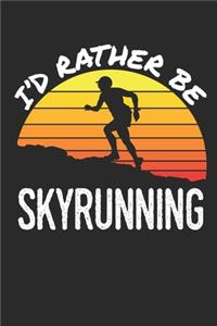 I'd Rather Be Skyrunning