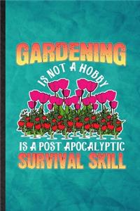 Gardening Is Not a Hobby Is a Post Apocalyptic Survival Skill