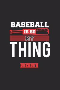 Baseball Is So My Thing 2021