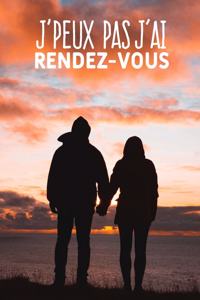J'peux pas j'ai rendez-vous