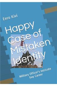 Happy Case of Mistaken Identity