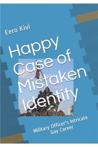Happy Case of Mistaken Identity