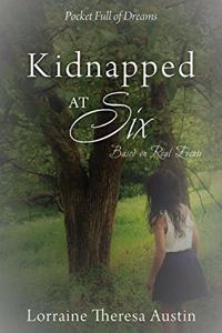 Kidnapped at Six