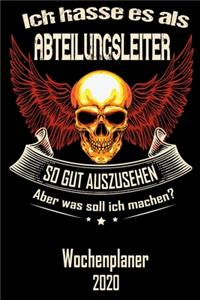 Ich hasse es als Abteilungsleiter so gut aus zu sehen aber was soll ich machen - Wochenplaner 2020