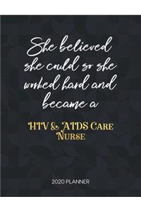She Believed She Could So She Worked Hard And Became A Hiv & Aids Care Nurse
