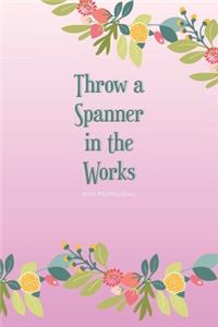 2020 Monthly Diary; Throw a Spanner in the Works