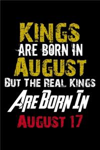 Kings Are Born In August Real Kings Are Born In August 17 Notebook Birthday Funny Gift