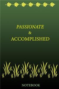 Passionate & Accomplished Notebook